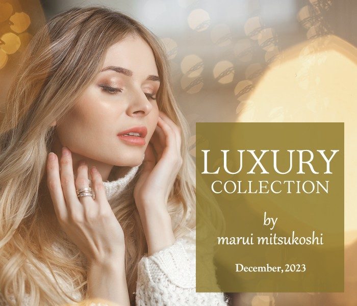 LUXURY COLLECTION BY MARUI MITSUKOSHI