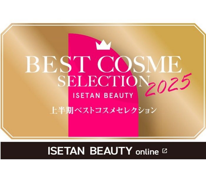 BEST COSME SELECTION 2025 ISETAN BEAUTY －上半期ベストコスメセレクションー