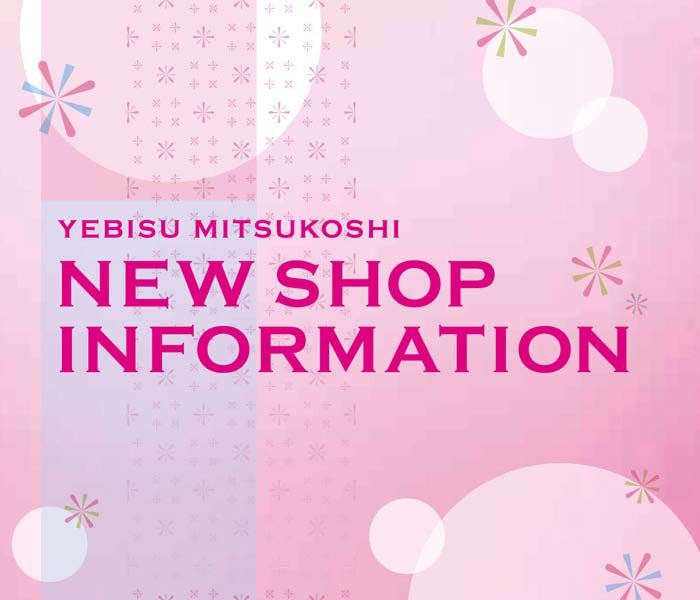 初夏のニューショップオープン