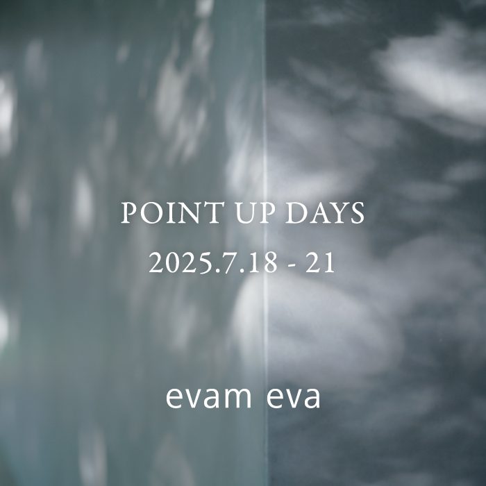 ＜evam eva＞W ポイント
