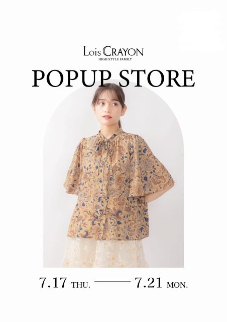 <Lois CRAYON/ロイスクレヨン>POP UP STORE