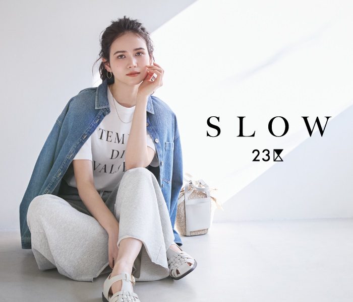 ＜SLOW23区＞POP UP