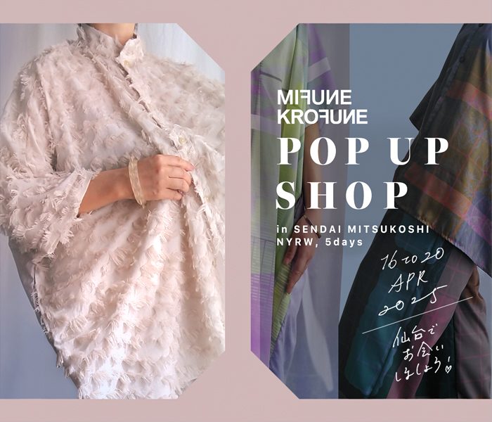 ＜MIFUNE／KROFUNE＞POP UP SHOP