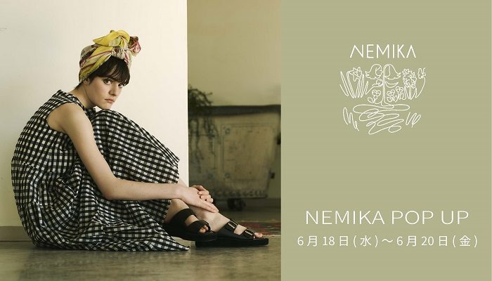 ＜NEMIKA＞POP UP